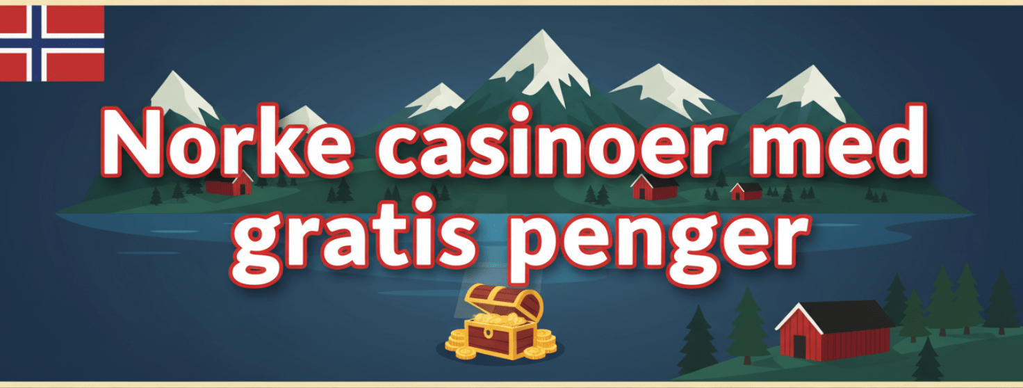 Norske casinoer med gratis penger